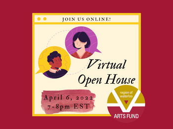 Text reads: Join Us Online, Virtual Open House April 6, 7-8 PM. Waterloo Arts Fund logo in bottom right corner